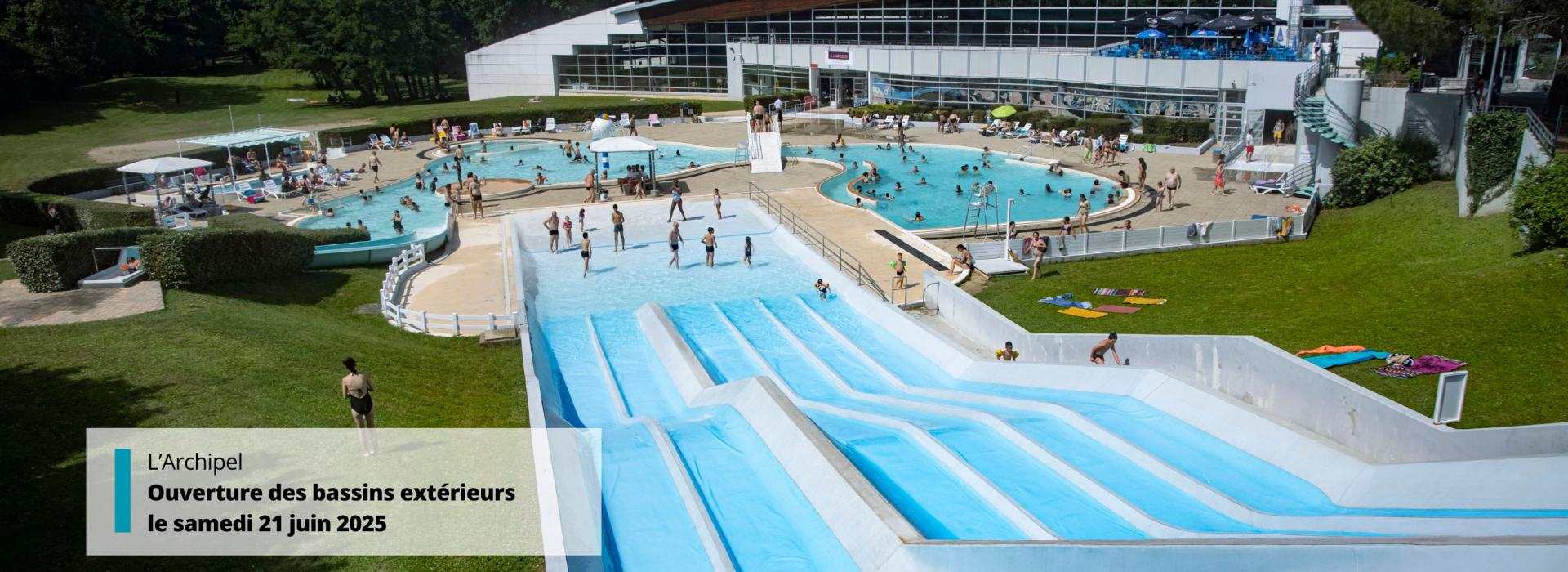Piscine L'Archipel Ouverture des bassins extérieurs